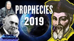 Prophecies & Predictions for 2019 - Nostradamus, Mark Taylor, Edgar Cayce, Baba Vanga