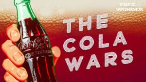 Cola Wars [Ep. 1] The Big Food Agenda