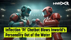 Inflection AI’s ‘Pi’ Chatbot Is Way Better Than Inworld’s Personality