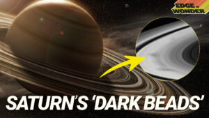 Saturn’s Unexplained ‘Dark Beads’ Found by NASA & Other Strange Phenomena